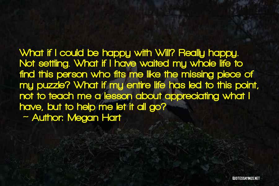 Be Happy With Life Quotes By Megan Hart