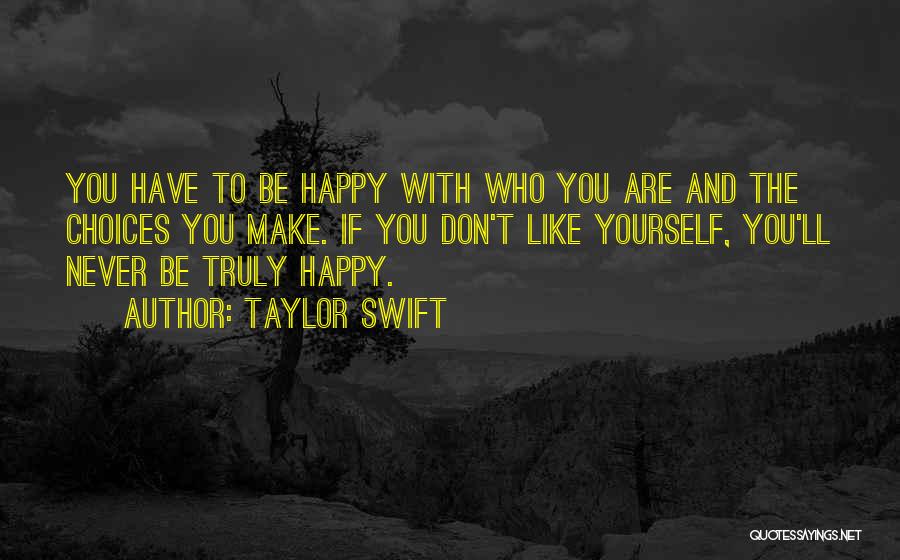 Be Happy With Life Quotes By Taylor Swift