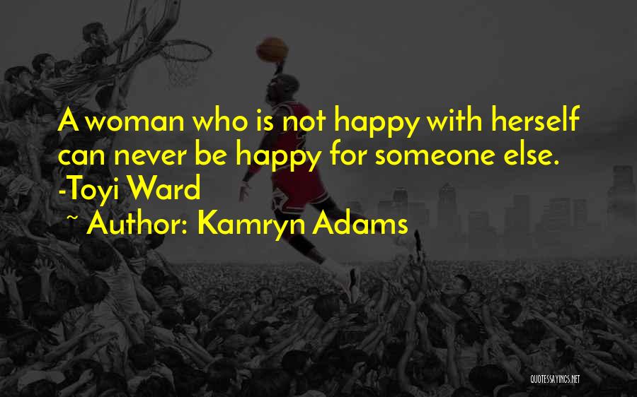 Be Happy With Someone Quotes By Kamryn Adams