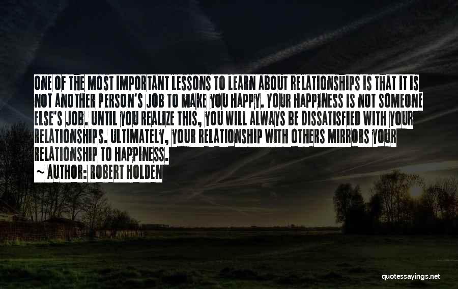 Be Happy With Someone Quotes By Robert Holden