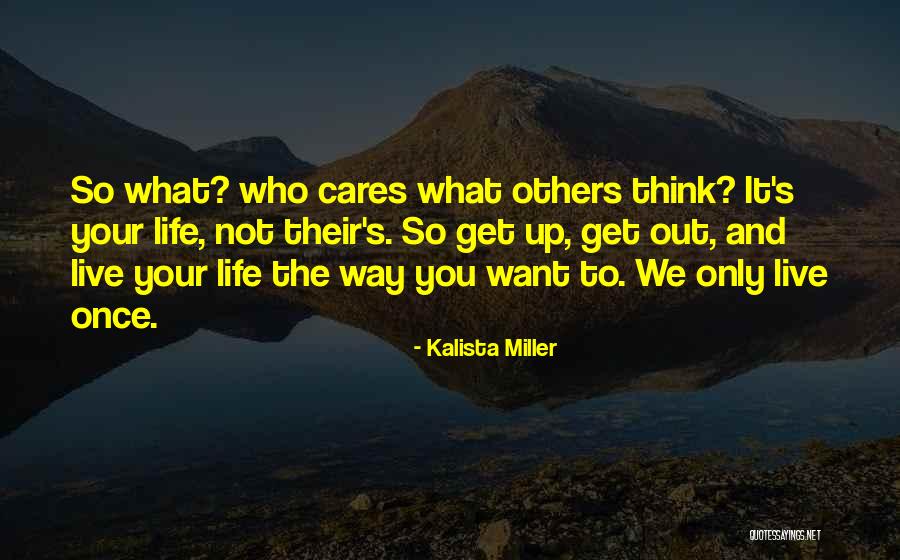 Be Happy With What You Got Quotes By Kalista Miller Be Happy With What You Got Quotes By Kalista Miller