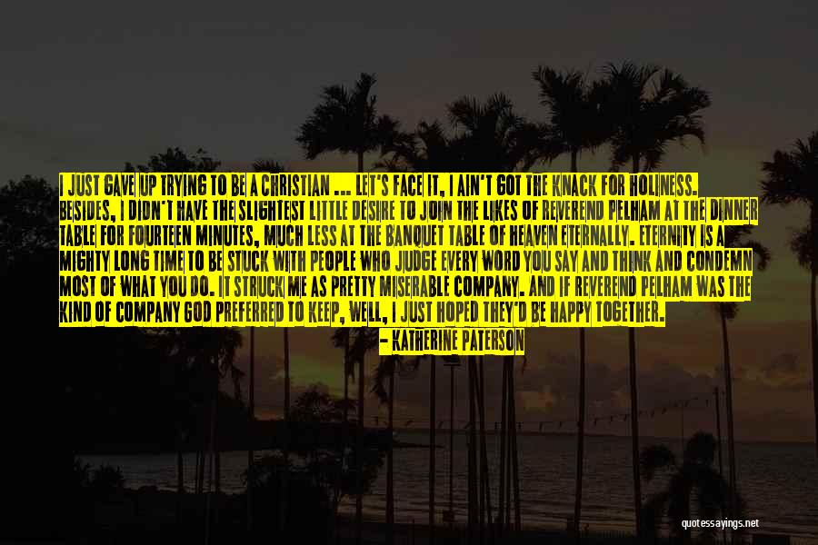 Be Happy With What You Got Quotes By Katherine Paterson Be Happy With What You Got Quotes By Katherine Paterson