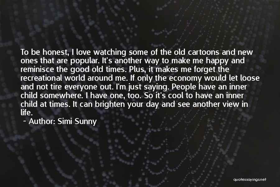 Be Happy With Where You Are In Life Quotes By Simi Sunny