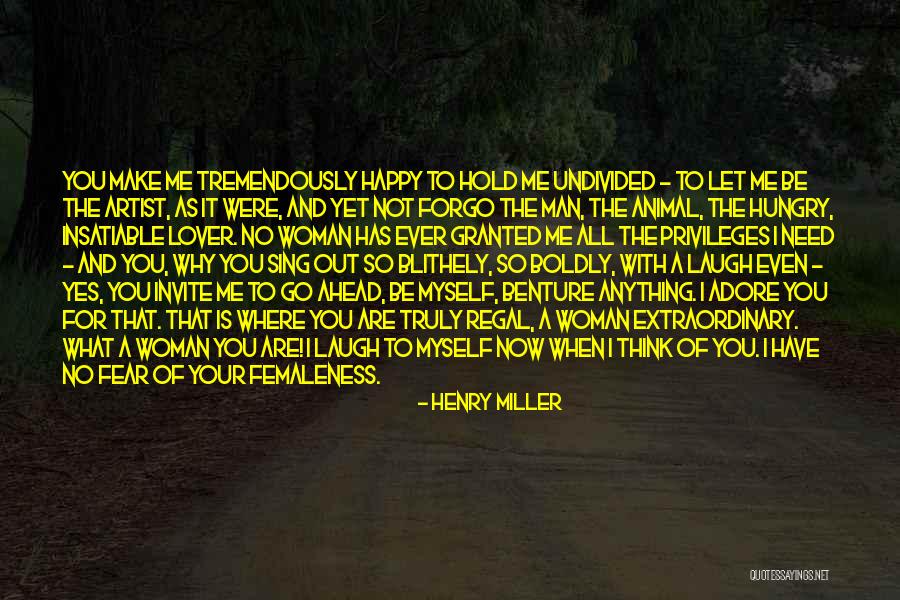Be Happy With Where You Are Quotes By Henry Miller Be Happy With Where You Are Quotes By Henry Miller