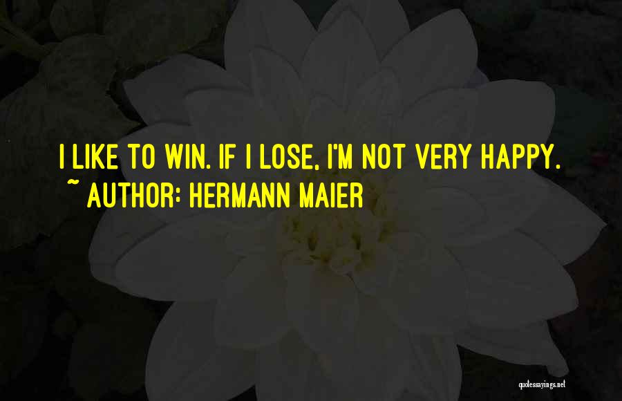 Be Happy With Who U Are Quotes By Hermann Maier