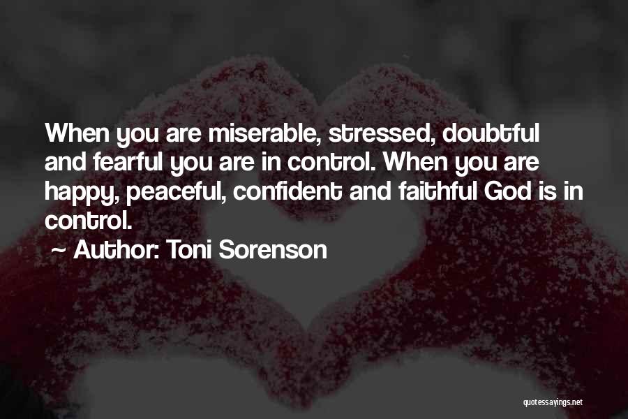 Be Happy With Who U Are Quotes By Toni Sorenson