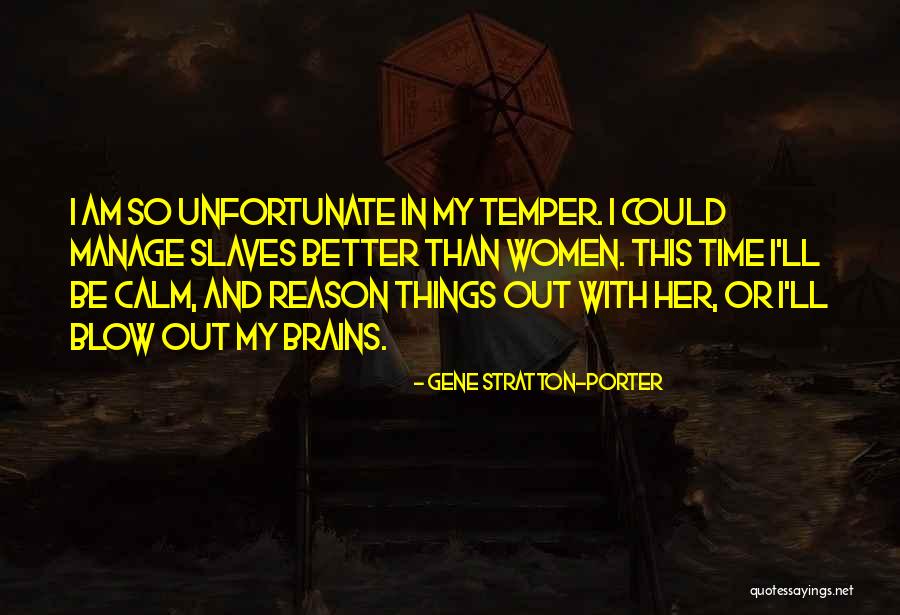 Be Her Calm Quotes By Gene Stratton-Porter Be Her Calm Quotes By Gene Stratton-Porter