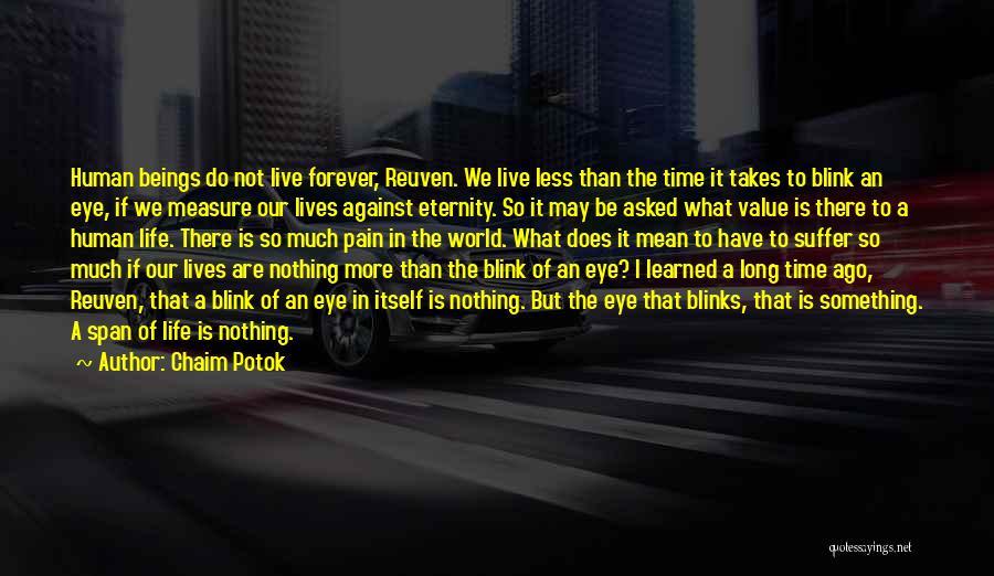 Be Here Forever Quotes By Chaim Potok