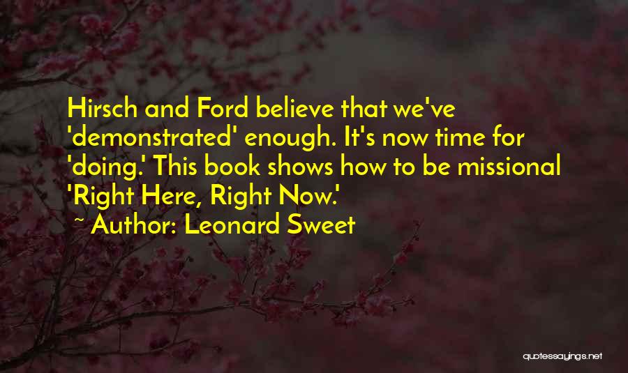 Be Here Now Book Quotes By Leonard Sweet