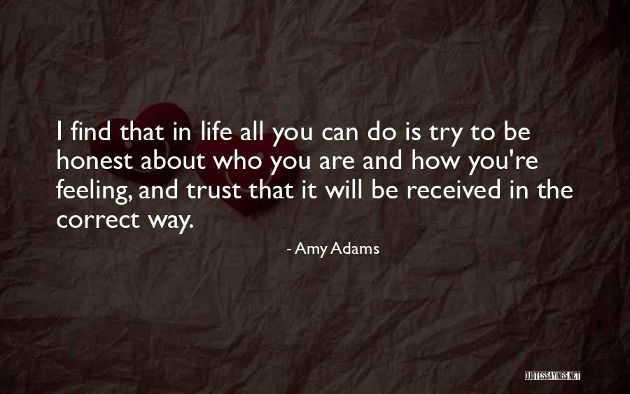 Be Honest About Your Feelings Quotes By Amy Adams Be Honest About Your Feelings Quotes By Amy Adams
