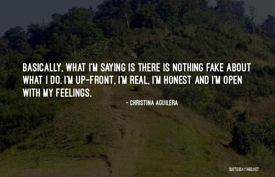 Be Honest About Your Feelings Quotes By Christina Aguilera Be Honest About Your Feelings Quotes By Christina Aguilera