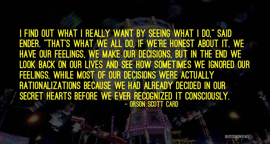 Be Honest About Your Feelings Quotes By Orson Scott Card Be Honest About Your Feelings Quotes By Orson Scott Card