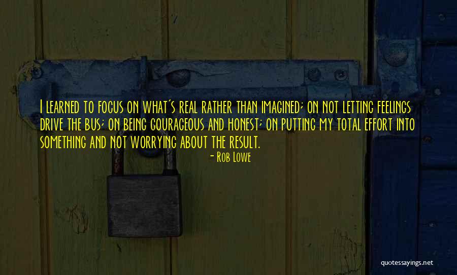 Be Honest About Your Feelings Quotes By Rob Lowe Be Honest About Your Feelings Quotes By Rob Lowe