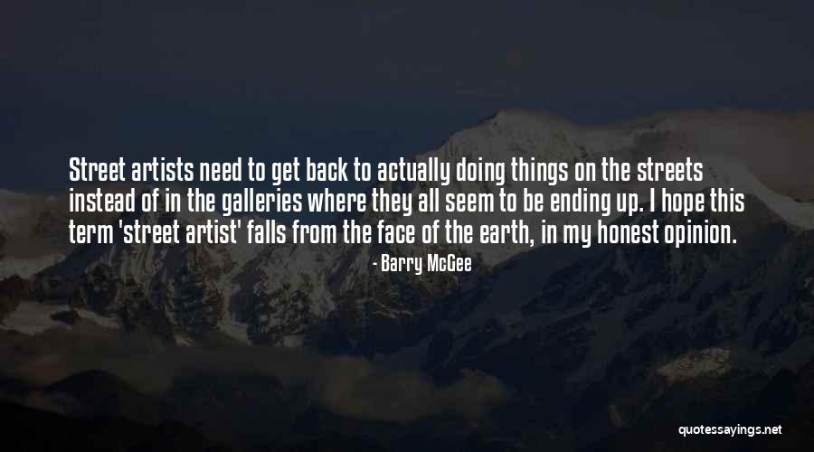 Be Honest Quotes By Barry McGee Be Honest Quotes By Barry McGee