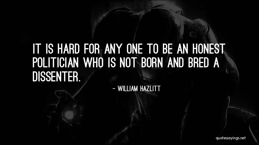 Be Honest Quotes By William Hazlitt Be Honest Quotes By William Hazlitt