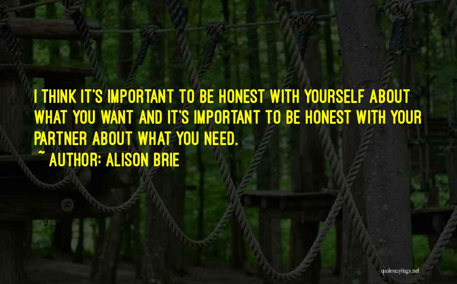 Be Honest With Yourself Quotes By Alison Brie