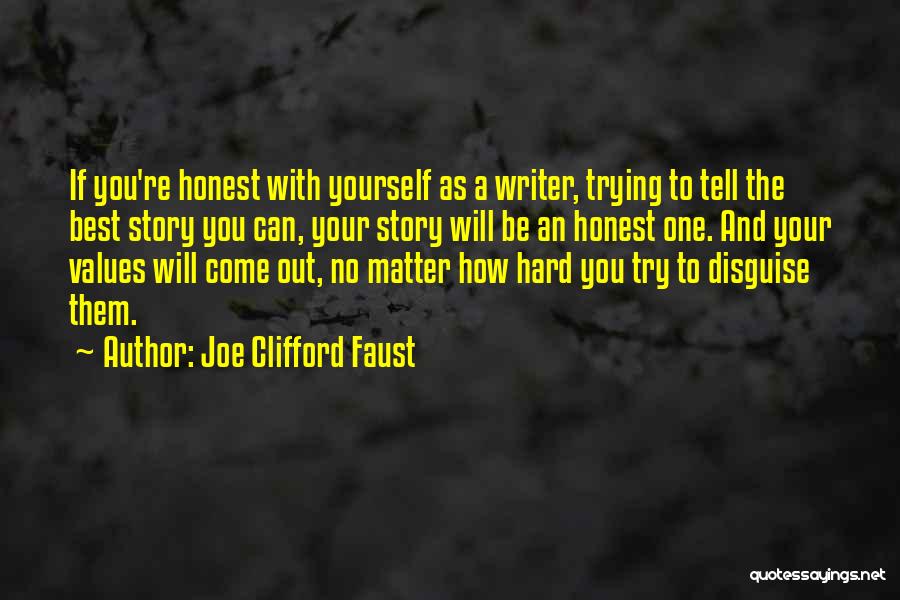 Be Honest With Yourself Quotes By Joe Clifford Faust