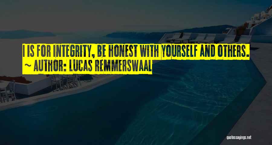Be Honest With Yourself Quotes By Lucas Remmerswaal