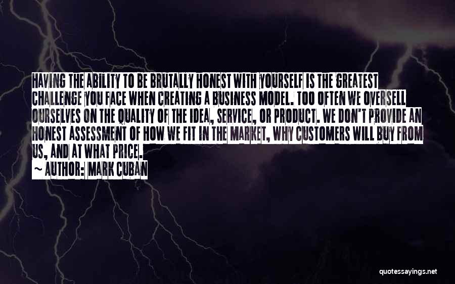 Be Honest With Yourself Quotes By Mark Cuban