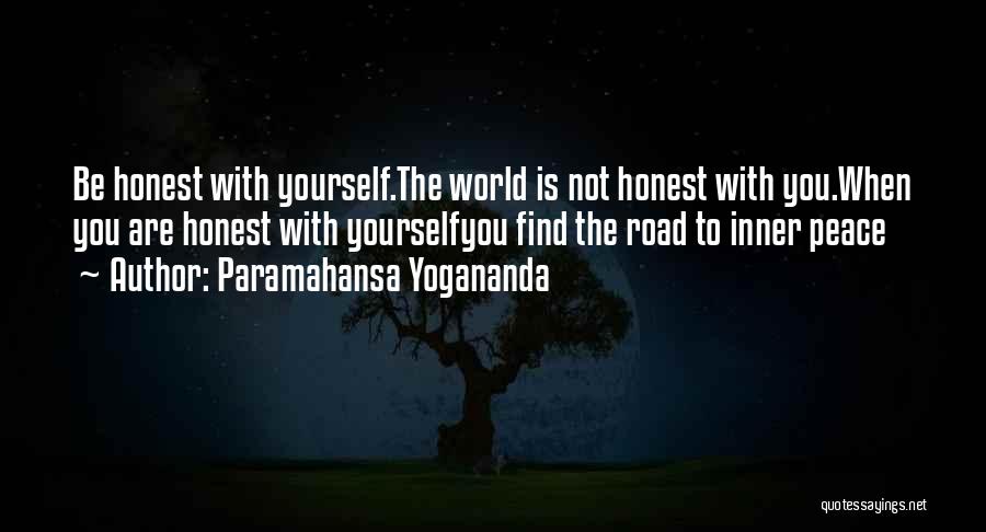 Be Honest With Yourself Quotes By Paramahansa Yogananda