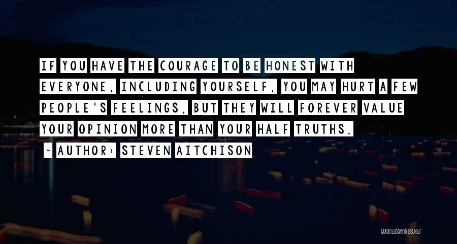 Be Honest With Yourself Quotes By Steven Aitchison