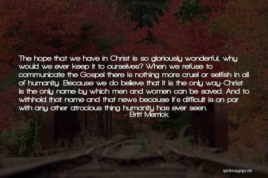 Be Hope Quotes By Britt Merrick Be Hope Quotes By Britt Merrick
