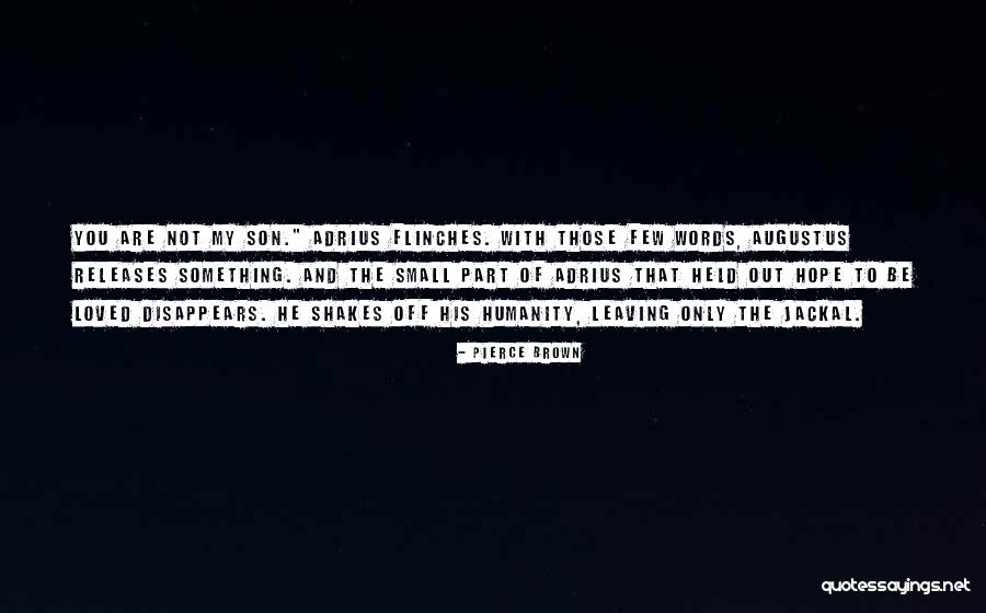 Be Hope Quotes By Pierce Brown Be Hope Quotes By Pierce Brown