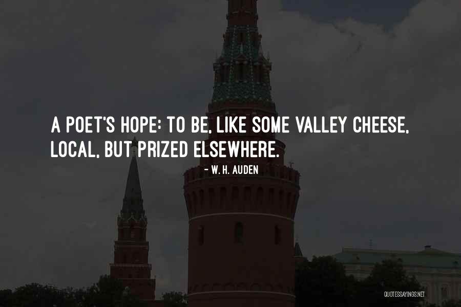 Be Hope Quotes By W. H. Auden Be Hope Quotes By W. H. Auden