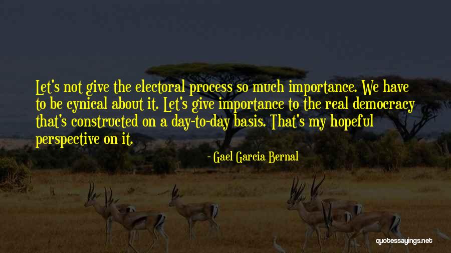 Be Hopeful Quotes By Gael Garcia Bernal Be Hopeful Quotes By Gael Garcia Bernal