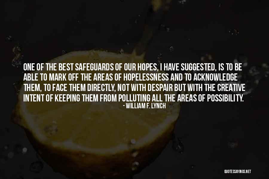 Be Hopeful Quotes By William F. Lynch Be Hopeful Quotes By William F. Lynch