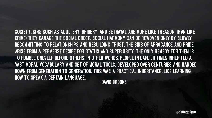 Be Humble To Others Quotes By David Brooks Be Humble To Others Quotes By David Brooks