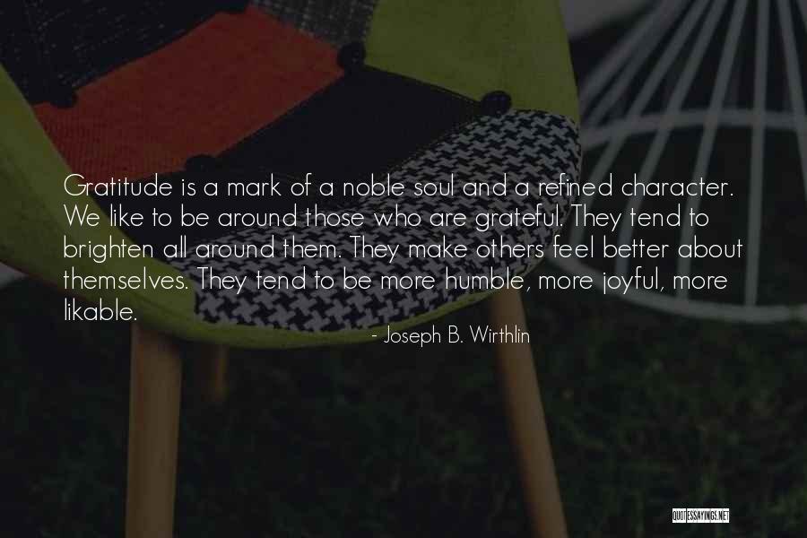 Be Humble To Others Quotes By Joseph B. Wirthlin Be Humble To Others Quotes By Joseph B. Wirthlin