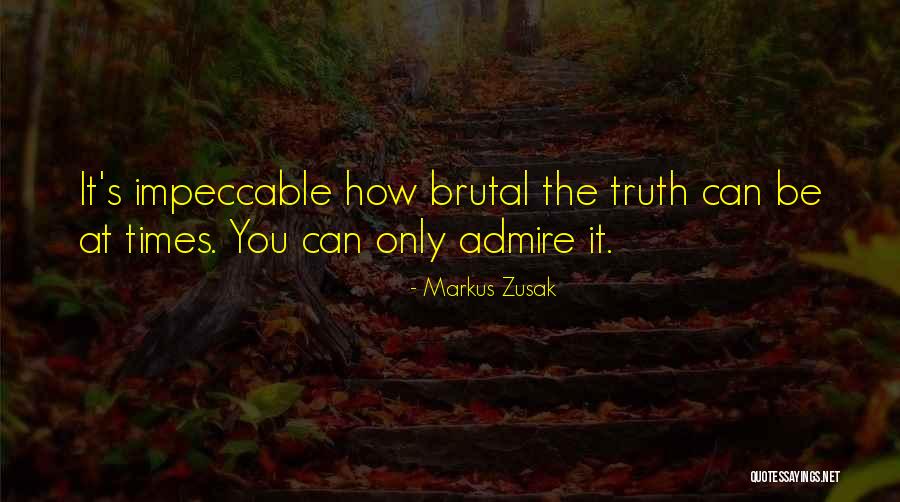 Be Impeccable Quotes By Markus Zusak Be Impeccable Quotes By Markus Zusak