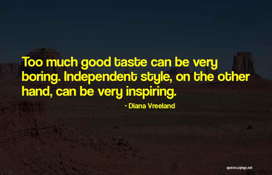 Be Independent Quotes By Diana Vreeland