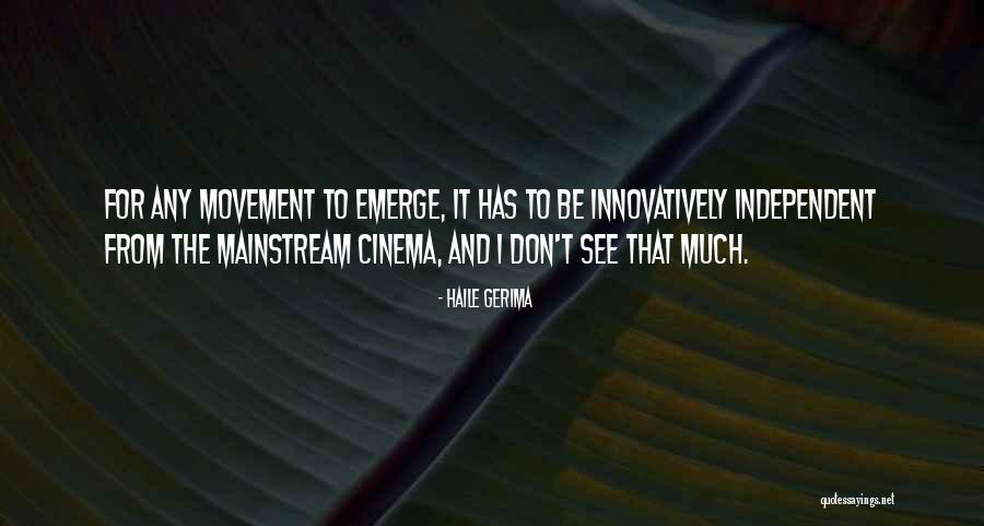 Be Independent Quotes By Haile Gerima