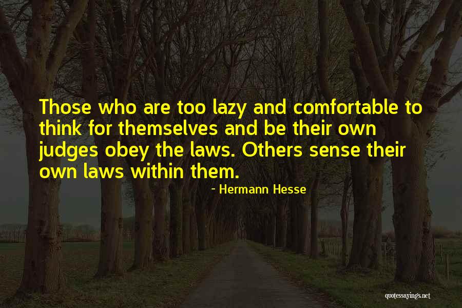 Be Independent Quotes By Hermann Hesse