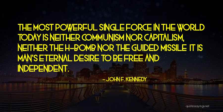 Be Independent Quotes By John F. Kennedy