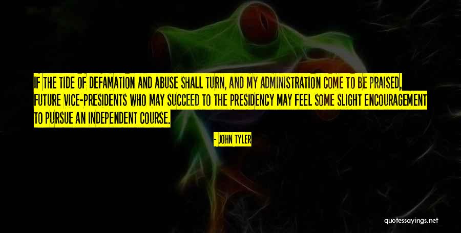 Be Independent Quotes By John Tyler