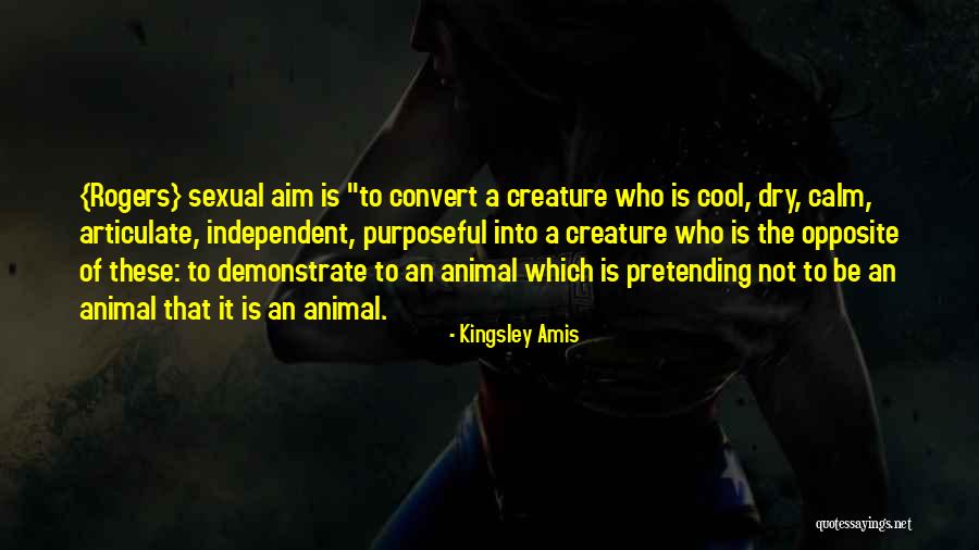 Be Independent Quotes By Kingsley Amis
