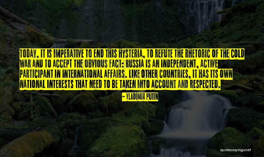 Be Independent Quotes By Vladimir Putin