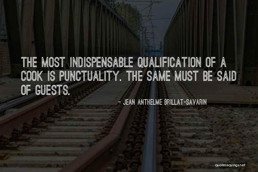 Be Indispensable Quotes By Jean Anthelme Brillat-Savarin Be Indispensable Quotes By Jean Anthelme Brillat-Savarin