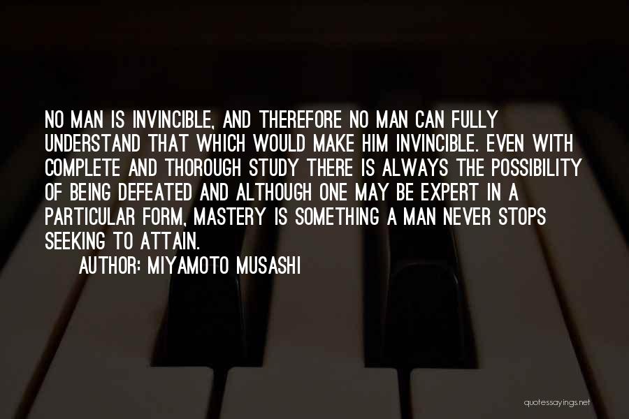 Be Invincible Quotes By Miyamoto Musashi