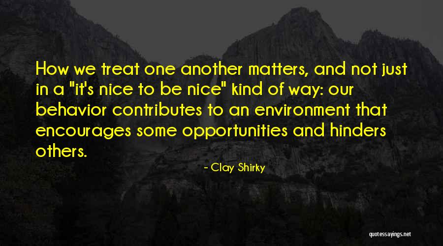Be Kind And Nice Quotes By Clay Shirky Be Kind And Nice Quotes By Clay Shirky
