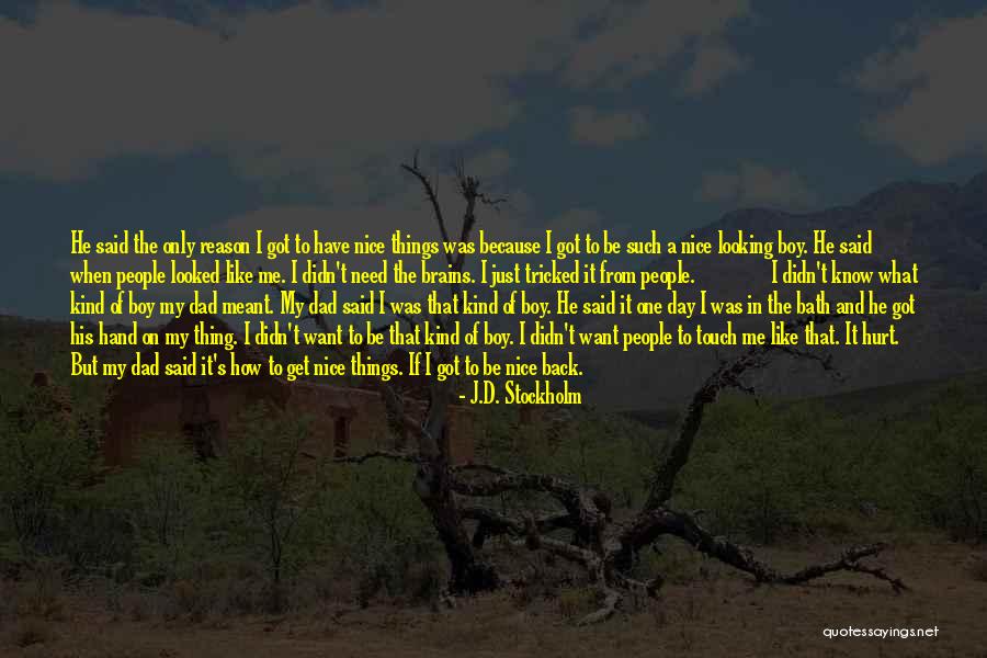 Be Kind And Nice Quotes By J.D. Stockholm Be Kind And Nice Quotes By J.D. Stockholm