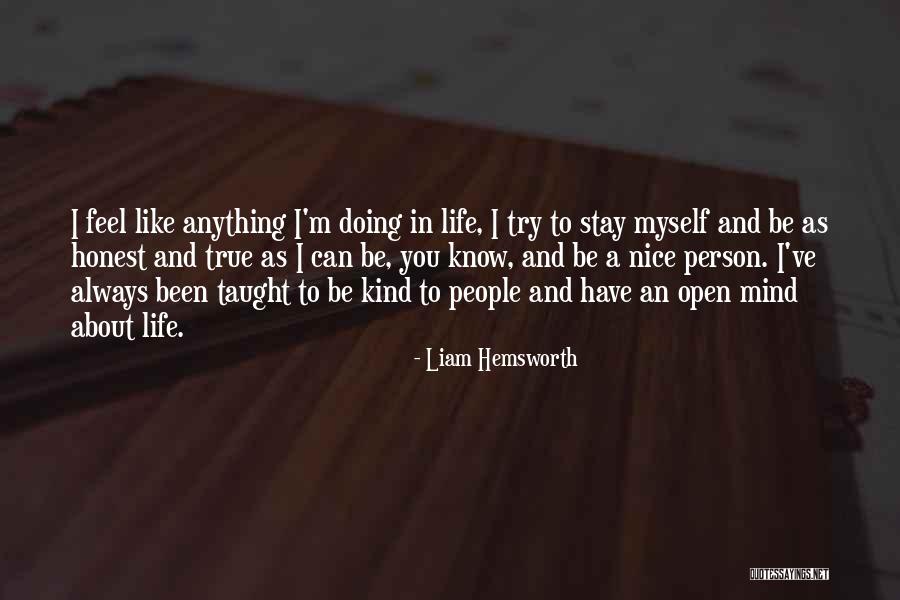 Be Kind And Nice Quotes By Liam Hemsworth Be Kind And Nice Quotes By Liam Hemsworth