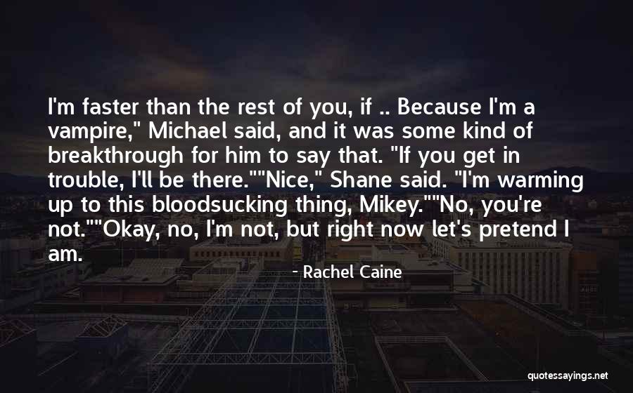 Be Kind And Nice Quotes By Rachel Caine Be Kind And Nice Quotes By Rachel Caine