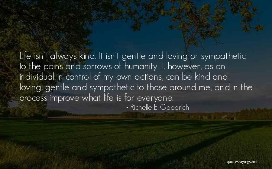 Be Kind And Nice Quotes By Richelle E. Goodrich Be Kind And Nice Quotes By Richelle E. Goodrich