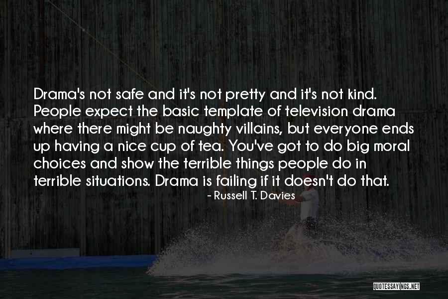 Be Kind And Nice Quotes By Russell T. Davies Be Kind And Nice Quotes By Russell T. Davies
