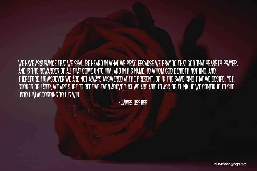 Be Kind And Pray Quotes By James Ussher Be Kind And Pray Quotes By James Ussher