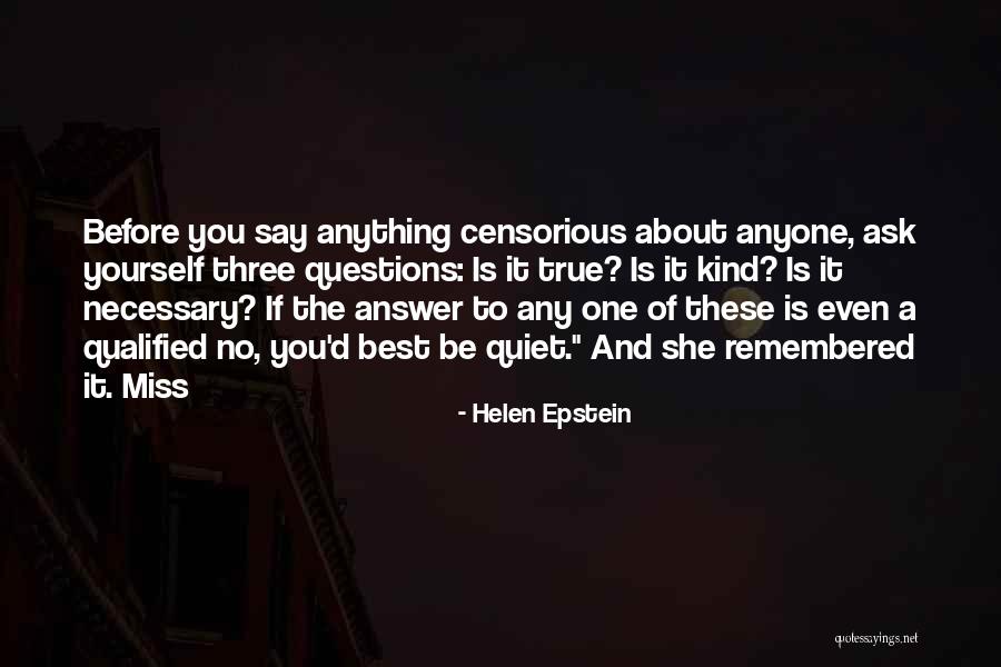 Be Kind Or Be Quiet Quotes By Helen Epstein Be Kind Or Be Quiet Quotes By Helen Epstein